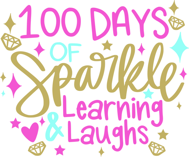 100 Days of School Sparkle Learning and Laughs DTF (direct-to-film) Transfer