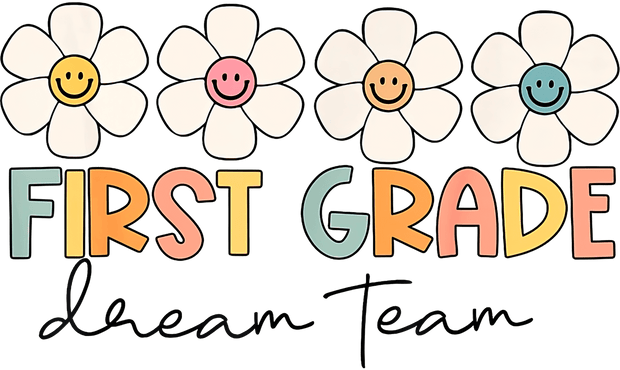 First Grade Dream Team - Twisted Image Transfers