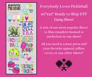 Everybody Loves Pickleball 60x22" DTF Ready to Ship Gang Sheet