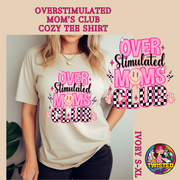 Overstimulated Moms Club Cozy Tee Shirt