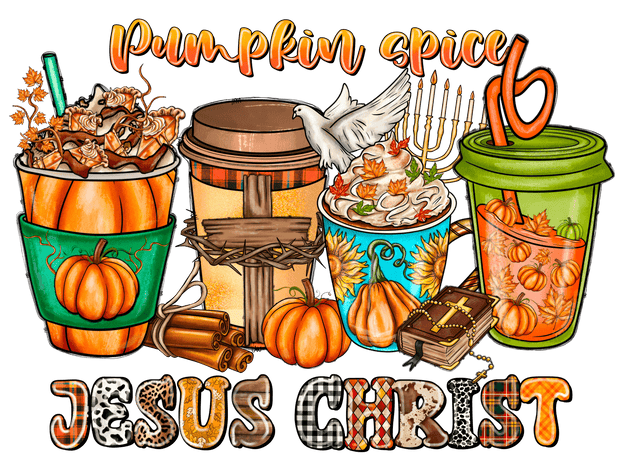 4 Cups Pumpkin Spice Jesus Christ DTF (direct-to-film) Transfer