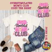 Overstimulated Moms Club Cozy Tee Shirt