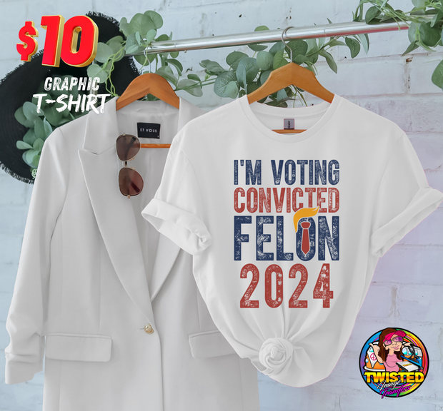 Trump I'm Voting Convicted Felon 2024 T-shirt