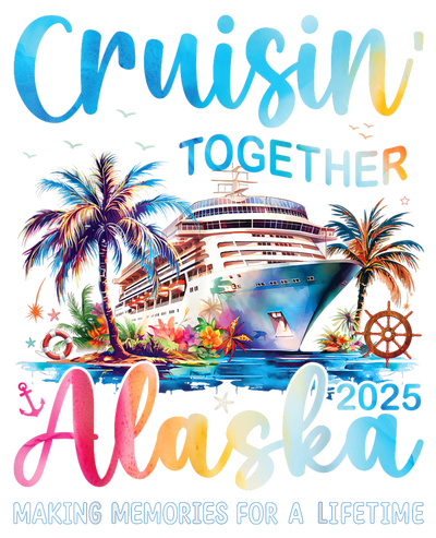 Alaska 2025 Cruise DTF (direct-to-film) Transfer