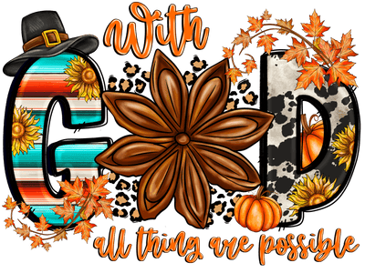 All Things are Possible Fall GOD DTF (direct-to-film) Transfer