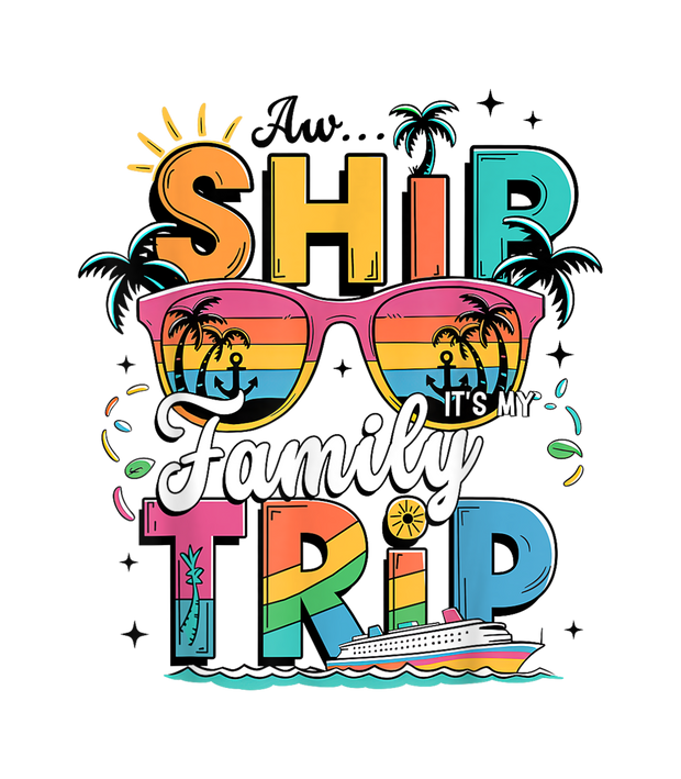 Aw Ship Family Trip 2025 DTF (direct-to-film) Transfer