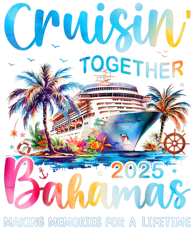 Bahamas Cruise 2025 DTF (direct-to-film) Transfer