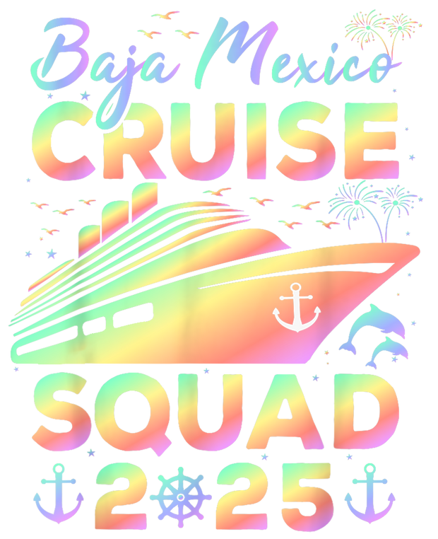 Baja Mexico Cruise Squad DTF (direct-to-film) Transfer