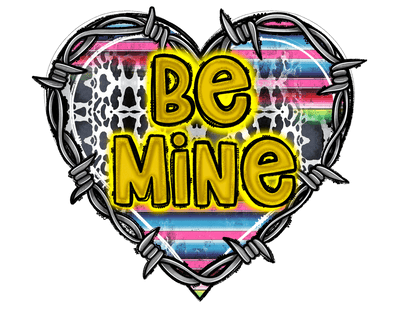 Be Mine In Golden Font With Barbed Wire Heart DTF (direct-to-film) Transfer