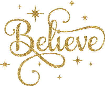 Believe 2 in Gold Direct to Film DTF Transfer - Twisted Image Transfers