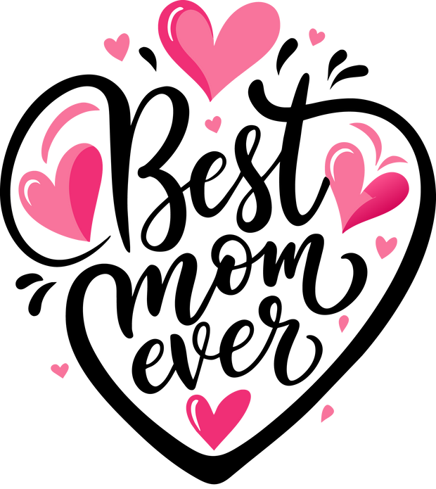 Best Mom Ever in Heart Shape DTF (direct-to-film) Transfer