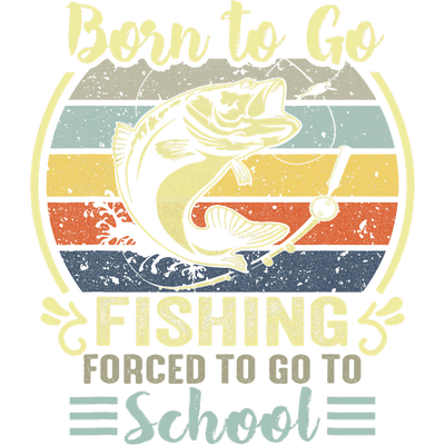 Born to go Fishing DTF (direct-to-film) Transfer