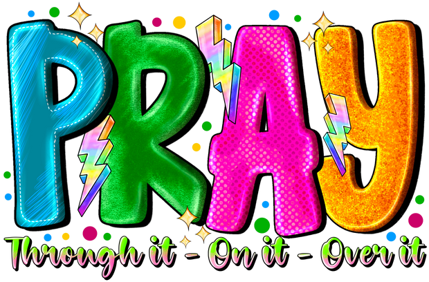 Bright Colored PRAY DTF (direct-to-film) Transfer