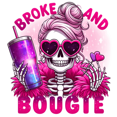 Broke and Bougie with Purple Cup DTF (direct-to-film) Transfer