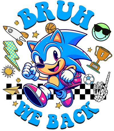 Bruh we Back in Blue Sonic DTF (direct-to-film) Transfer