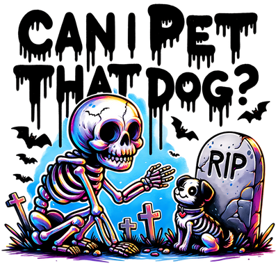 CAN I PET THAT DOG PNG DTF (direct-to-film) Transfer