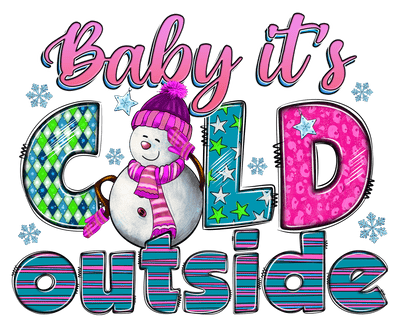 Christmas Baby It's Cold Outside-min DTF (direct-to-film) Transfer