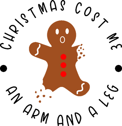 Christmas Cost Me An Arm And A Leg Gingerbread Man Christmas DTF (direct-to-film) Transfer