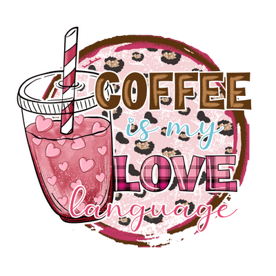 Coffee Love V Day DTF Direct to Film Transfer - Twisted Image Transfers