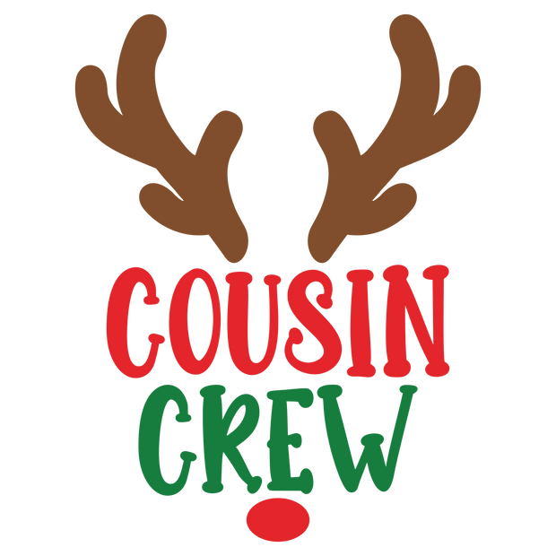 Cousin Crew Christmas Direct to Film DTF Transfer - Twisted Image Transfers