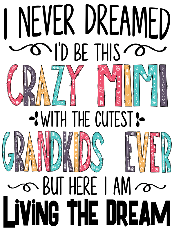 Crazy Mimi with Grandkids DTF (direct-to-film) Transfer