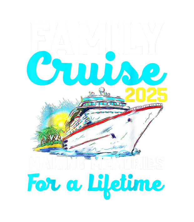 Cruise for a Lifetime DTF (direct-to-film) Transfer