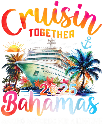 Cruisin Together Bahamas 2025 DTF (direct-to-film) Transfer