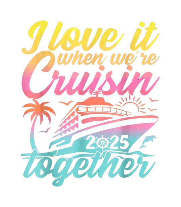 Cruisin Together Ship & Sea DTF (direct-to-film) Transfer