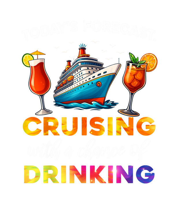 Cruising with a Chance of Drinking Forecast DTF (direct-to-film) Transfer