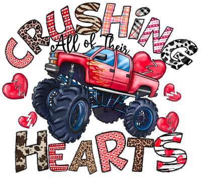 Crushing All Of Their Hearts Monster Truck With Hearts And Flames DTF (direct-to-film) Transfer