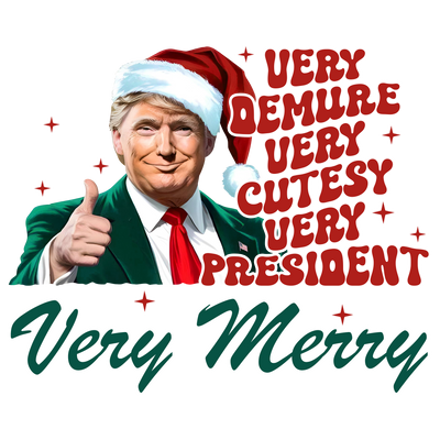 Demure President Merry Trump DTF (direct-to-film) Transfer