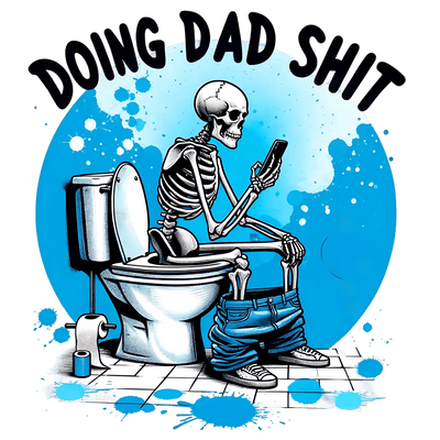 Doing Dad Shit on Toilet DTF (direct-to-film) Transfer