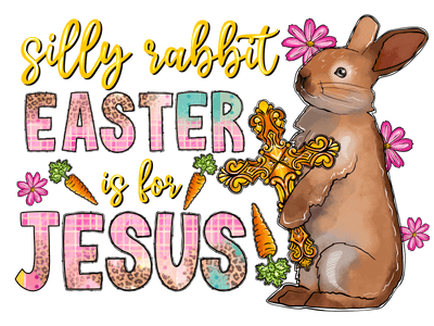 Easter is for Jesus Bunny & Carrots DTF (direct-to-film) Transfer