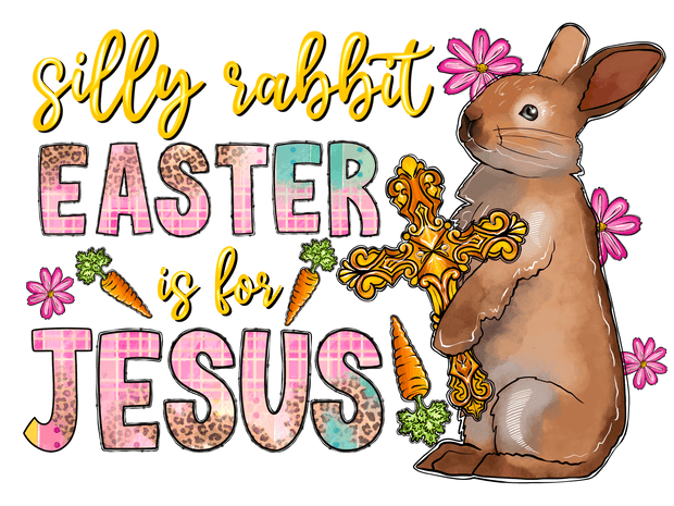 Easter is for Jesus Bunny & Carrots DTF (direct-to-film) Transfer