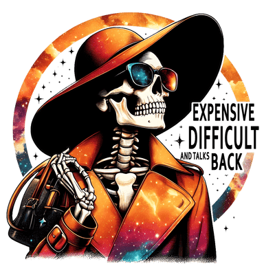 Expensive Difficult & Talks Back Skeleton with Purse DTF (direct-to-film) Transfer