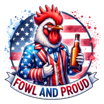 FOWL AND PROUD AMERICAN FLAG DTF (direct-to-film) Transfer