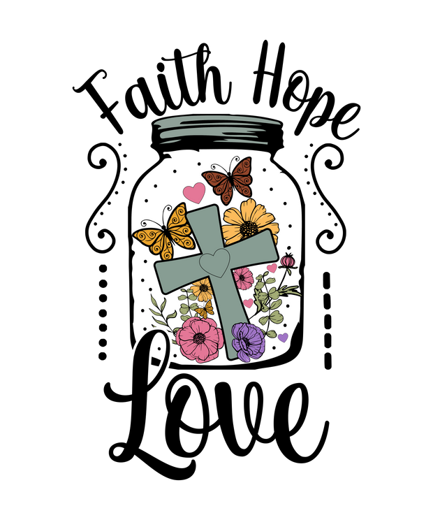 Faith and Love in a Mason Jar DTF (direct-to-film) Transfer