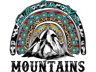 Faith can Move Mountains Rainbow DTF (direct-to-film) Transfer