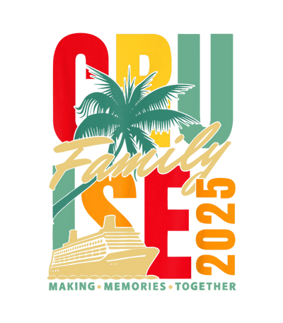 Family Cruise 2025 cruise ship Family Vacation 2025 DTF (direct-to-film) Transfer