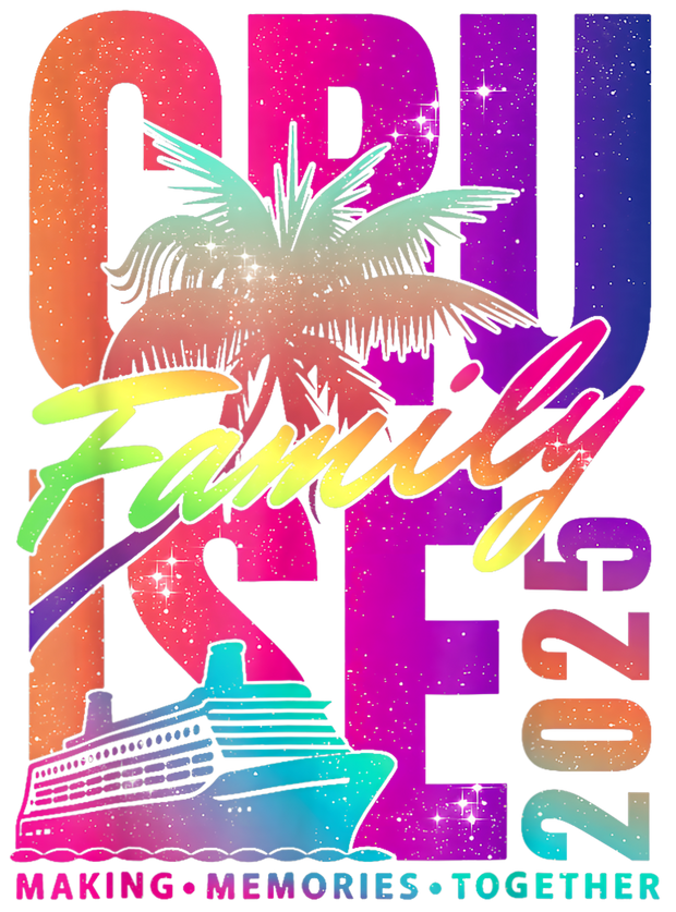 Family Cruise Memories 2025 DTF (direct-to-film) Transfer