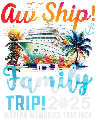 Family Trip Aw Ship DTF (direct-to-film) Transfer