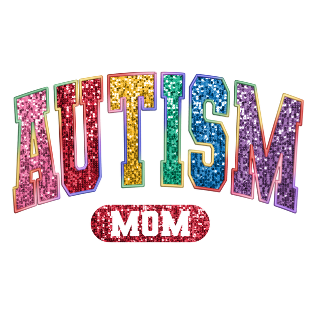 Faux Glitter Autism Mom DTF(direct to film) Transfer