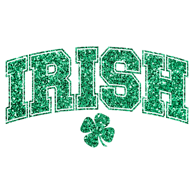 Faux Sequin Irish with Green Shamrock DTF (direct-to-film) Transfer