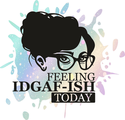 Feeling IDGAF-ISH Today Woman DTF (direct-to-film) Transfer