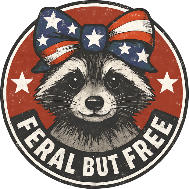 Feral but Free USA DTF (direct-to-film) Transfer