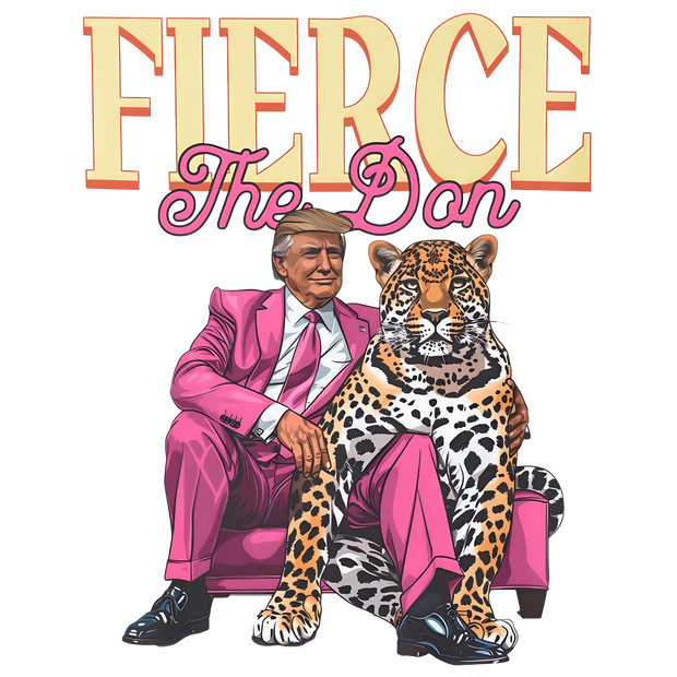 Fierce Trump in Pink With Big Cat DTF (direct-to-film) Transfer