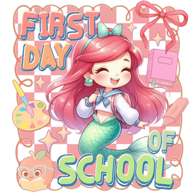 First Day of School Mermaid DTF (direct-to-film) Transfer