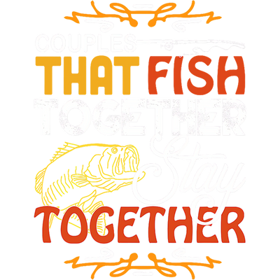 Fish Together Stay Together DTF (direct-to-film) Transfer