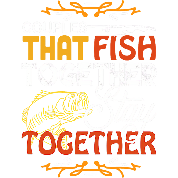 Fish Together Stay Together DTF (direct-to-film) Transfer