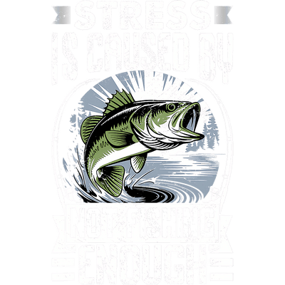 Fishing Stress DTF (direct-to-film) Transfer